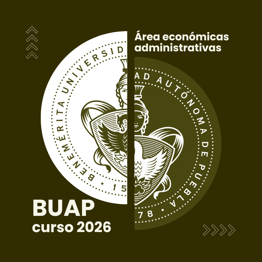 Admisión BUAP - Ciencias económicas administrativas 2
